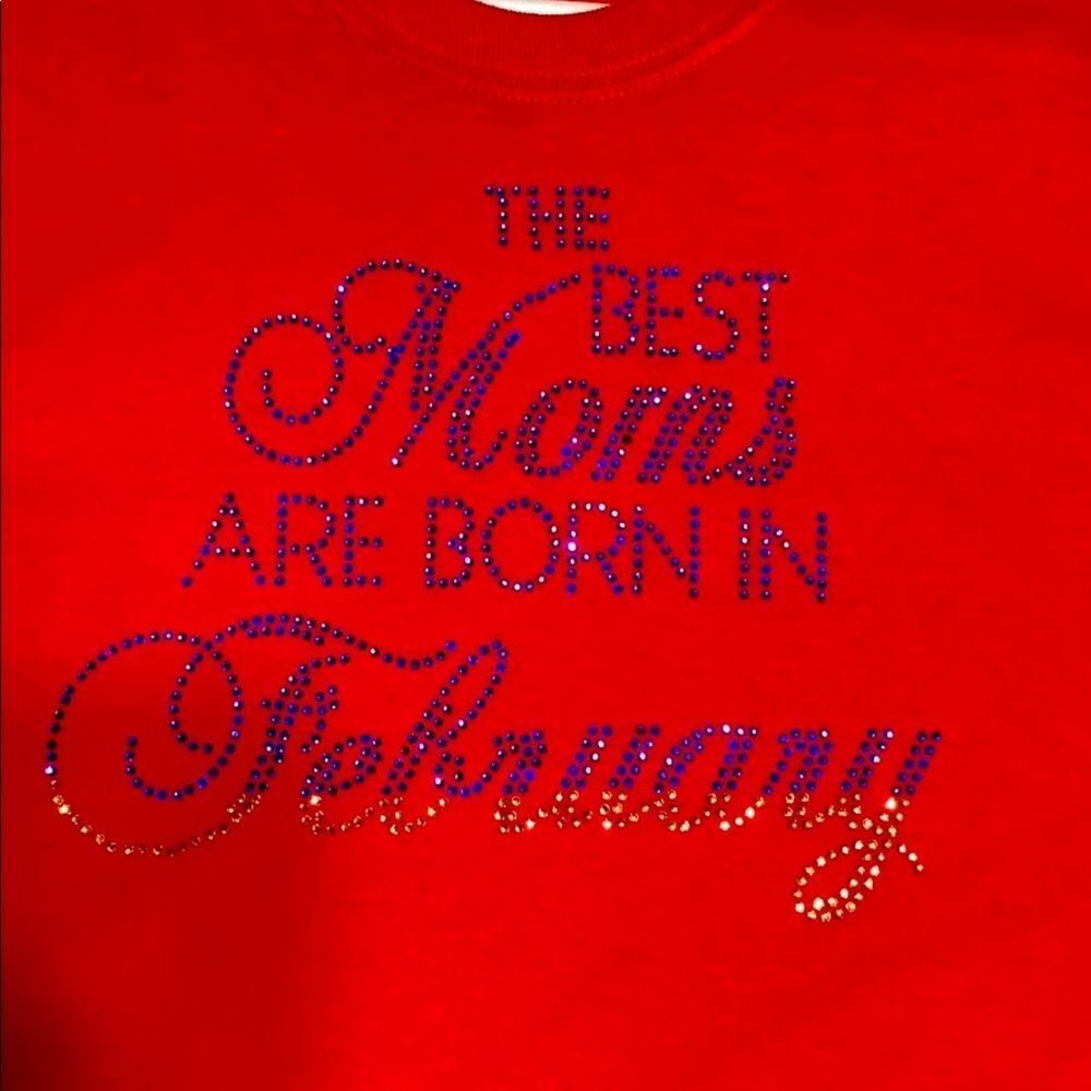 BLING TEE - The Best Moms Are Born In February (All 12 Months Available)